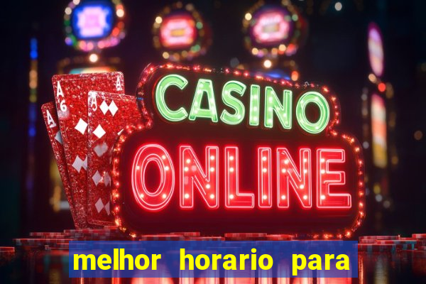 melhor horario para jogar spicy bet